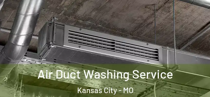 Air Duct Washing Service Kansas City - MO